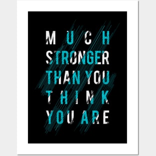 Much stronger than you think Posters and Art